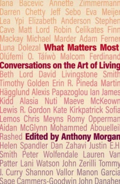 What Matters Most: Conversations on the Art of  by Anthony Morgan PAPERBACK