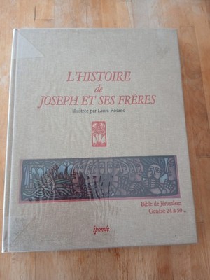 L'HISTOIRE DE JOSEPH ET SES FRERES - illustré par  LAURA ROSANO -  IPOMÉE 1988.