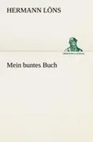 Mein Buntes Buch Hermann LöNs Taschenbuch 96 S. Deutsch 2012 Tredition Classics