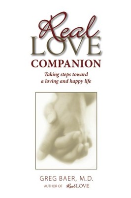 Real Love Companion: Taking Steps Toward a Loving and Happy Life