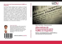 Alternativas De Financiamiento Para Pymes En Argentina Miguel Angel Siebens