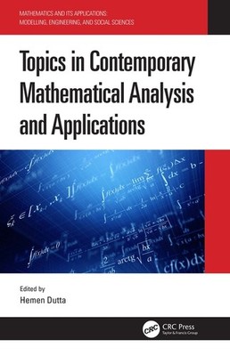 Topics In Contemporary Mathematical Analysis And Applications