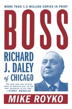 Boss: Richard J. Daley of Chicago by Mike Royko (English) Paperback Book