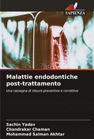 Sachin Yadav (U. A.) | Malattie Endodontiche Post-Trattamento | Taschenbuch