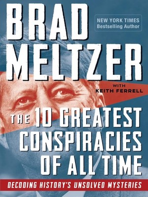 The 10 Greatest Conspiracies of All Time: Decoding History's Unsolved Myster...