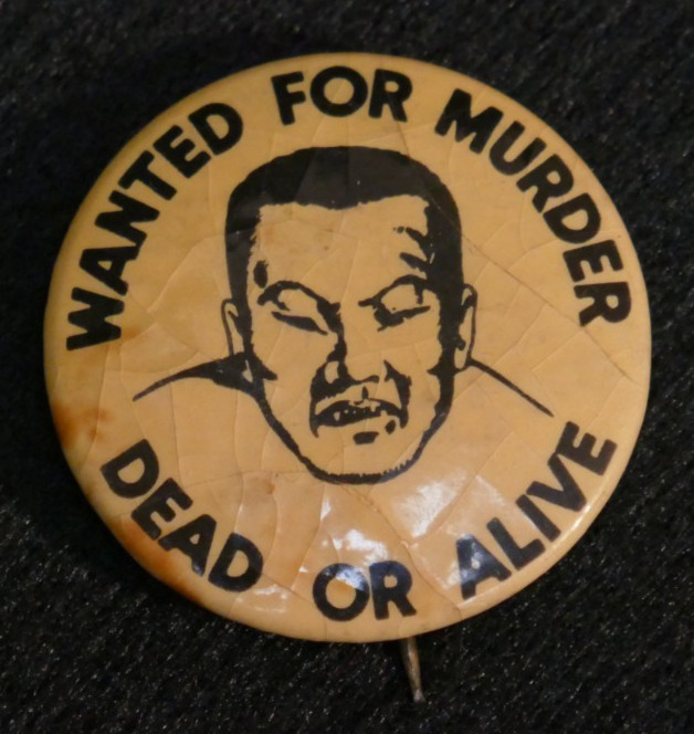 WWII Home Front Early War 'WANTED FOR MURDER DEAR OR ALIVE' - Hideki Tojo Button