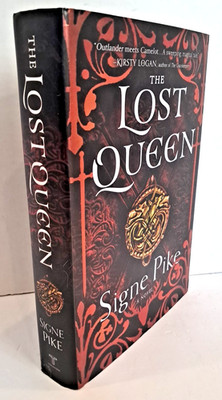 'SIGNED' The Lost Queen by Signe Pike (2018) 1st Edition & Printing P2