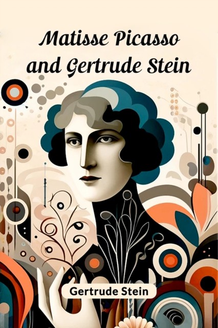 Matisse Picasso And Gertrude Stein
