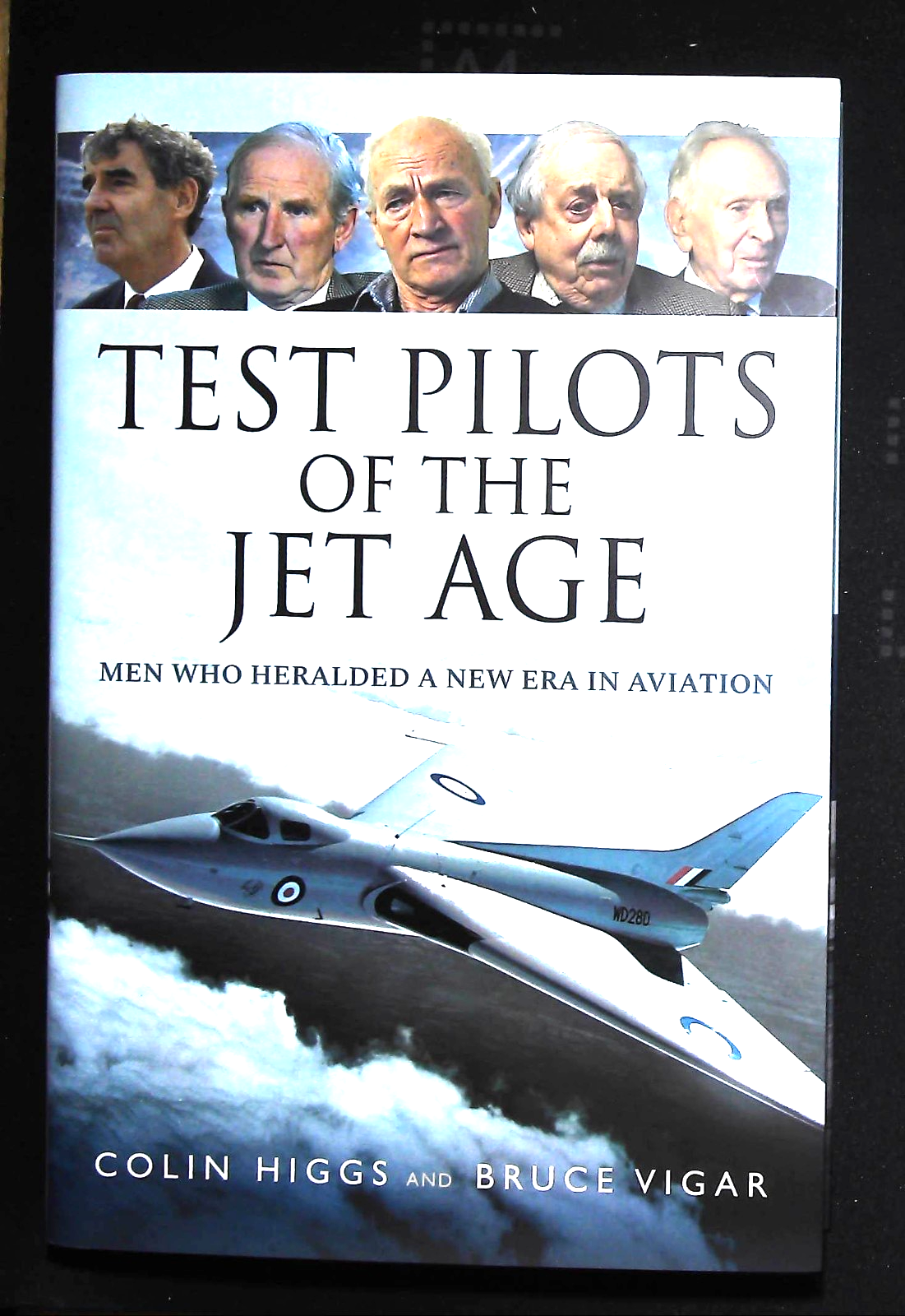 Test Pilots of the Jet Age Men Who Heralded a New Era in Aviation Hardcover New