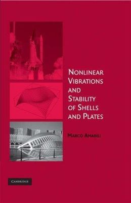 Nonlinear Vibrations and Stability of Shells and Plates by Marco Amabili...