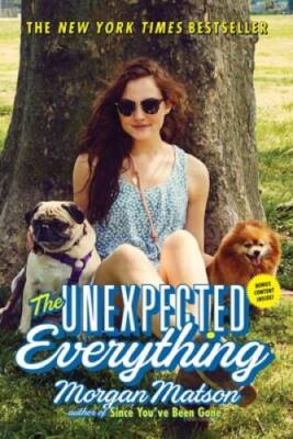 The Unexpected Everything - Paperback By Matson, Morgan - GOOD