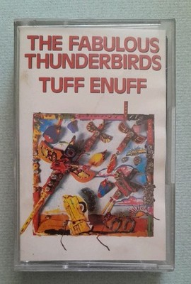 The Fabulous Thunderbirds   Tuff Enuff Original 1986 Cassette