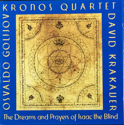 CD Osvaldo Golijov / Kronos Quartet & David Krakauer The Dreams And Prayers Of