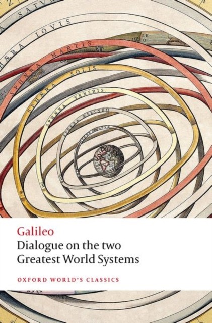 Dialogue on the Two Greatest World Systems by Galileo (Paperback Book)