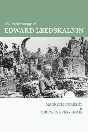 Edward Leedskalnin Collected Writings of Edward Leedskalnin (Tascabile)