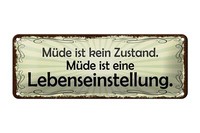 Blechschild Spruch 27X10 Cm MüDe Ist Eine Lebenseinstellung Deko Schild Tin Sign