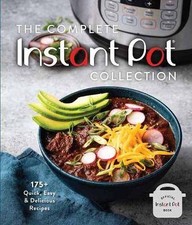 The Complete Instant Pot Collection, Weldon Owen,