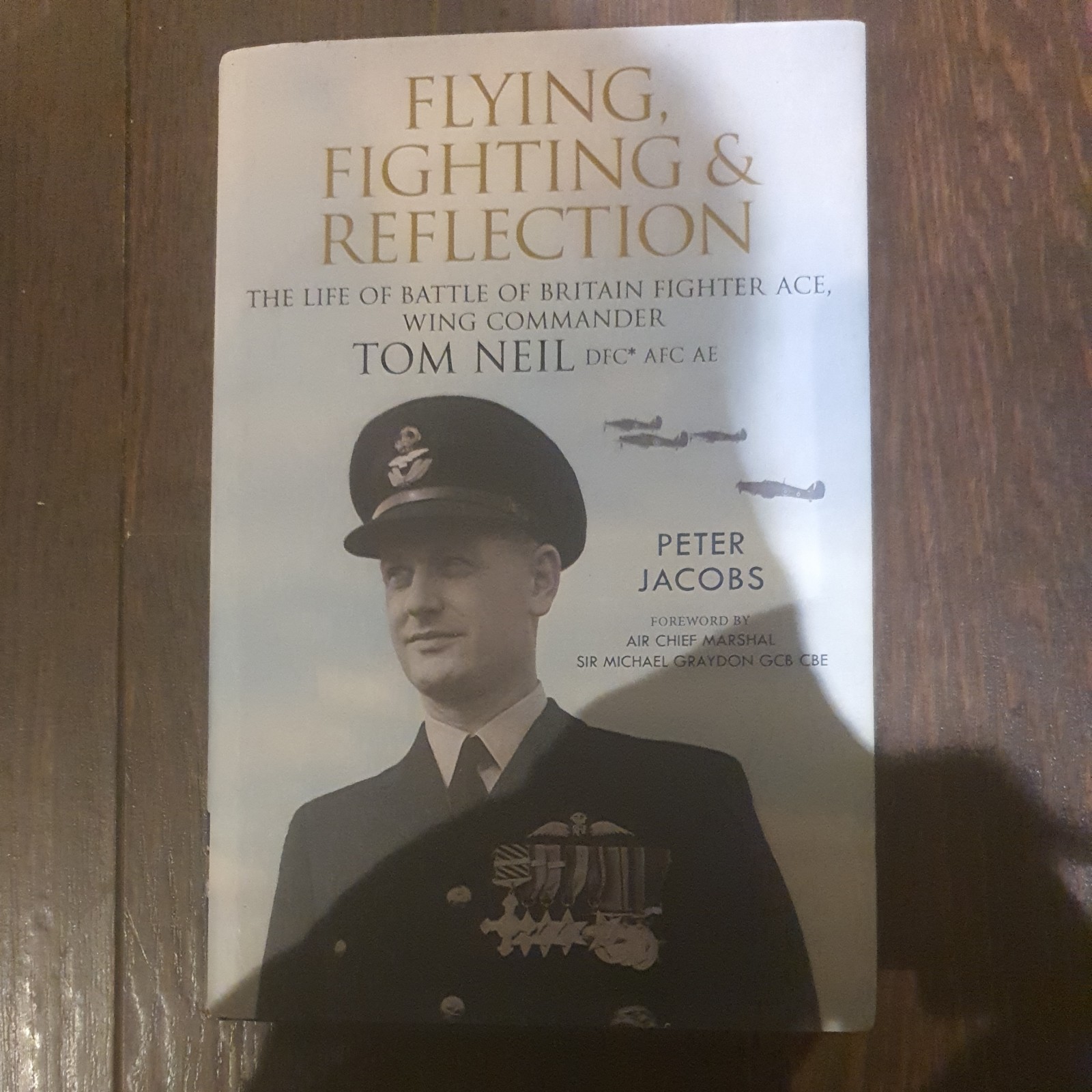 Flying, Fighting & Reflection The Life of Battle of Britain Fighter Ace, Wing Co