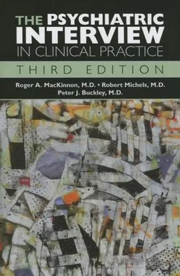 The Psychiatric Interview in Clinical Practice | Roger A. Mackinnon (u. a.)