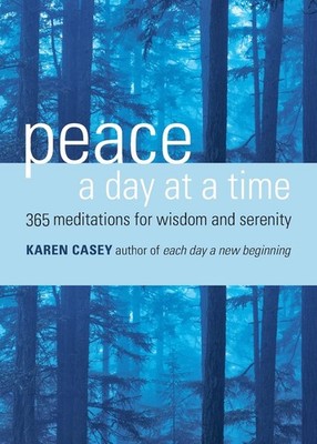 Peace a Day at a Time: 365 Meditations for Wisdom and Serenity (Al-anon Book...