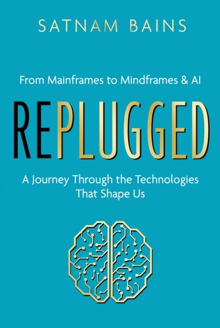 Replugged by Satnam Bains (Hardback Book)