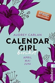 Calendar Girl 02 - Berührt: April/Mai/Juni  von Carlan, ... | Buch | Zustand gut