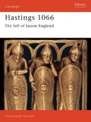 Christopher Gravett Hastings 1066 (Paperback) Campaign