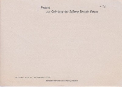 Ceremony for the founding of the Einstein Forum Foundation. [Invitation Card]. Monday, the