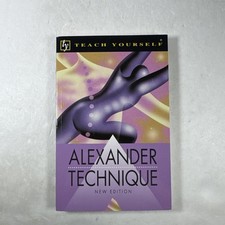 Teach Yourself Alexander Technique by Richard...