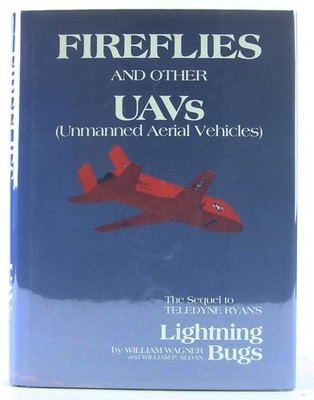 Fireflies and Other UAVs (Unmanned Aerial Vehicles) by William Wagner (1992)...