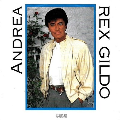 REX GILDO ''Andrea / Morgen Bist Du Nicht Mehr Allein''  45