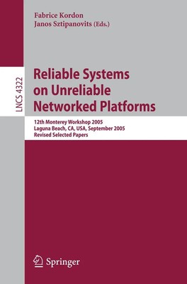 Janos Sztipanovits (u. a.) | Reliable Systems on Unreliable Networked Platforms