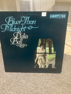 DELIA BELL BLUER THAN MIDNIGHT, VINYL LP, COUNTY 768, VG+