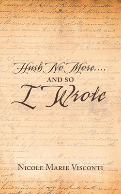 Nicole Marie Visconti | Hush No More....And so I Wrote | Taschenbuch | Englisch