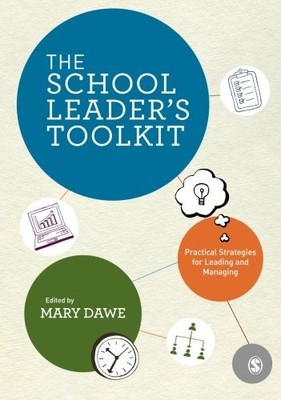 The School Leader's Toolkit: Practical S..., Dawe, Mary