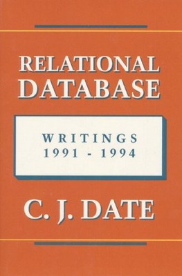RELATIONAL DATABASE WRITINGS 1991-1994 By Date - Hardcover Excellent Condition
