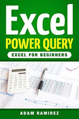 Excel Power Query: Excel for Beginners, Ramirez 9781986913096 Free Shipping-,