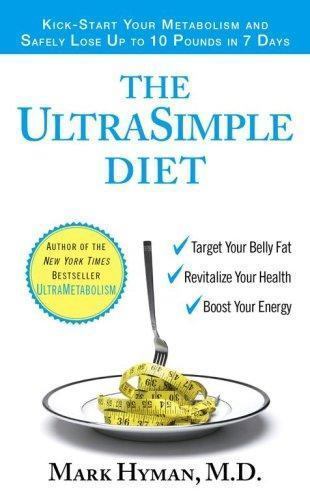 The UltraSimple Diet: Kick-Start Your Metabolism and Safely Lose Up to 10 Pound