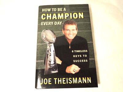 How to Be a Champion Every Day Signed by Joe Theismann Hardcover Dust Jacket