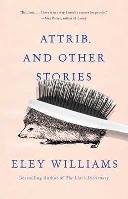 Attrib. and Other Stories - Williams, Eley - Good - See condition notes