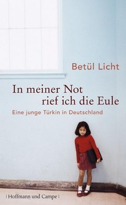 In meiner Not rief ich die Eule Betül Licht