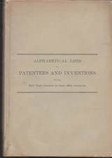Patentees & Inventions Alphabetical Lists 1-6 1882 Thomas Edison telephone +++