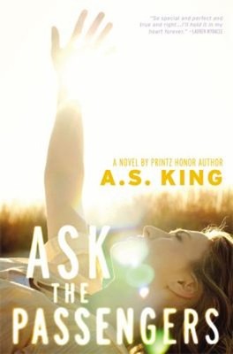 Ask the Passengers Hardcover A. S. King