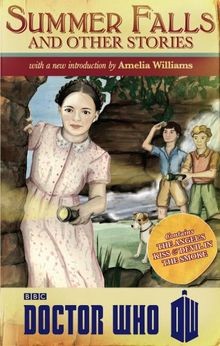 DOCTOR WHO: SUMMER FALLS AND  von Williams, Amelia,... | Buch | Zustand sehr gut