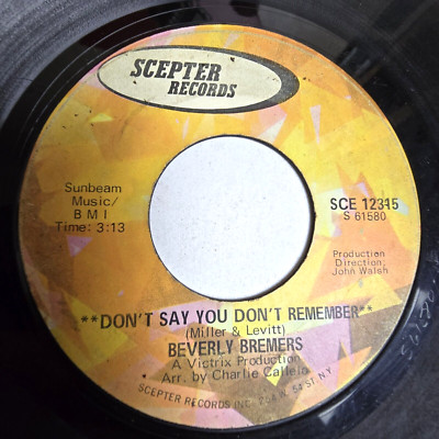 Beverly Bremers Don't Say You Don't Remember 7'' 45 Scepter SCE 12315