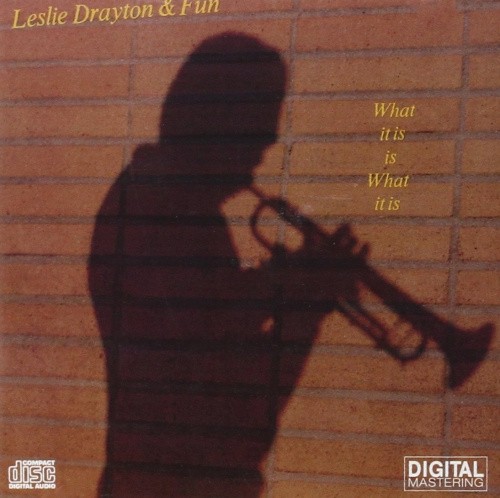 LESLIE DRAYTON FUN - WHAT IT IS IS WHAT IT IS (1 CD) [Audio CD]
