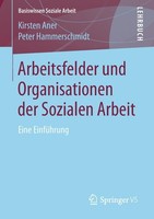 Kirsten Aner Arbeitsfelder Und Organisationen Der Sozialen Arbeit