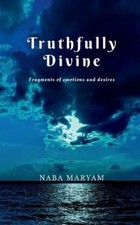 Naba Maryam Truthfully Divine (Paperback)