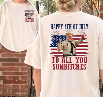 Happy 4th Of July To All You Sumbitches T-Shirt, Retro Movie Tee FAST SHIP