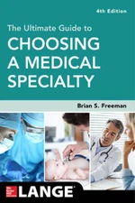 The Ultimate Guide to Choosing a Medical Specialty, Fourth Edition - GOOD
